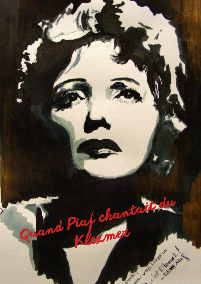 Conférence musicale « Quand Piaf chantait du klezmer »_Troyes Institut Rachi