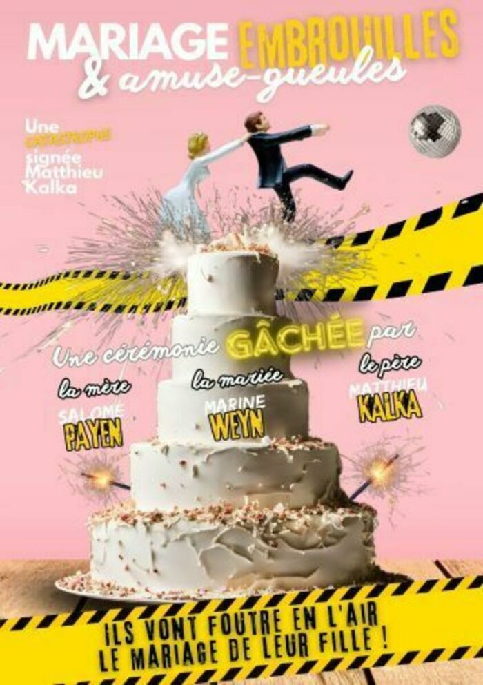 affiche comédie mariage, embrouilles et amuse-gueules Matthieu Kalka