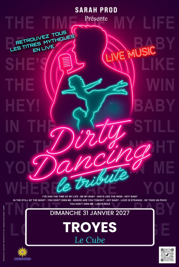 Dirty Dancing – Le Tribute_Troyes Sarah Prod Présente
