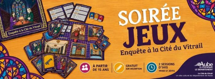 Soirée jeux : Enquête à la Cité du Vitrail_Troyes Cité du Vitrail
