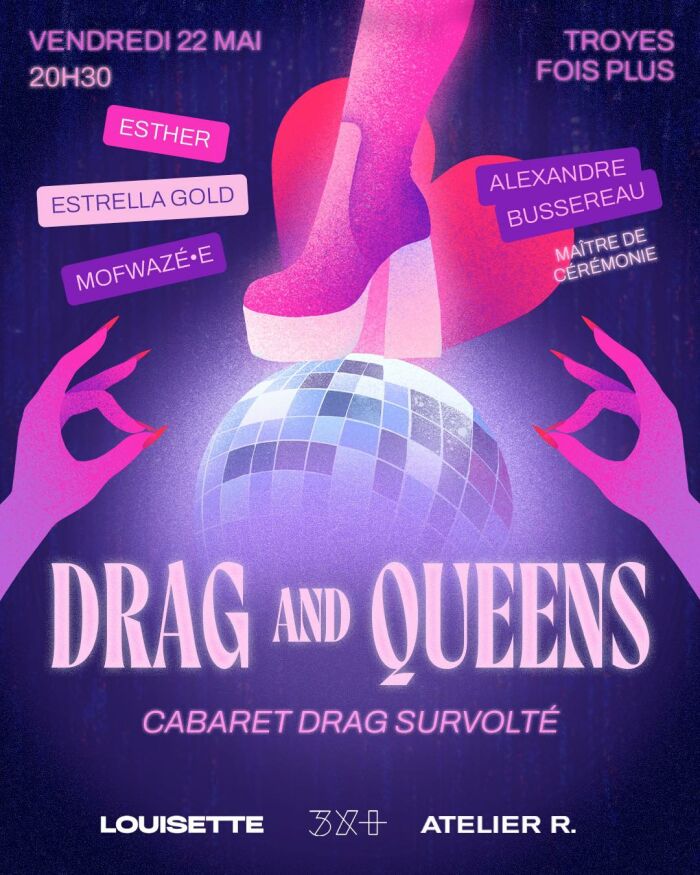 Drag & Queens_Troyes Le Troyes Fois Plus