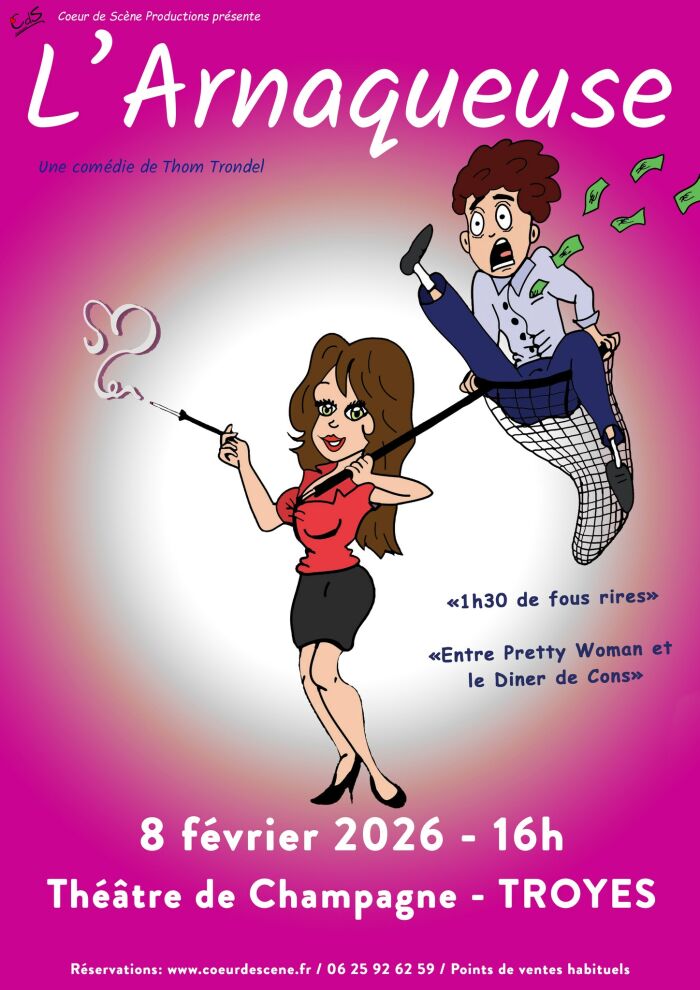 L'Arnaqueuse_Troyes Coeur de scène Productions