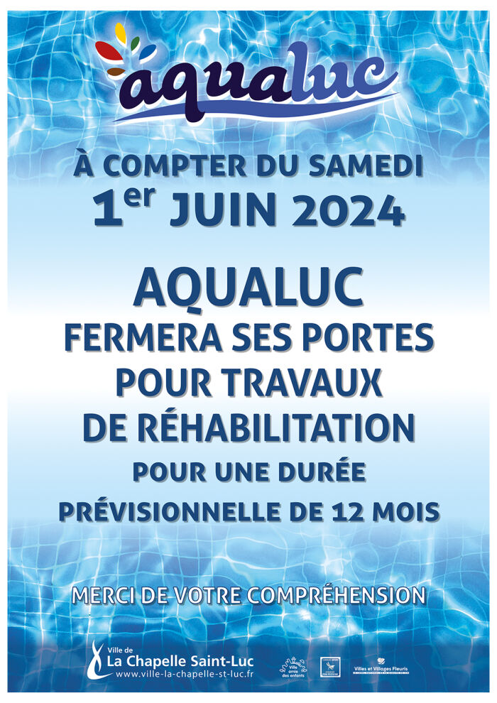 Affiche fermeture aqualuc Ville de La Chapelle St Luc