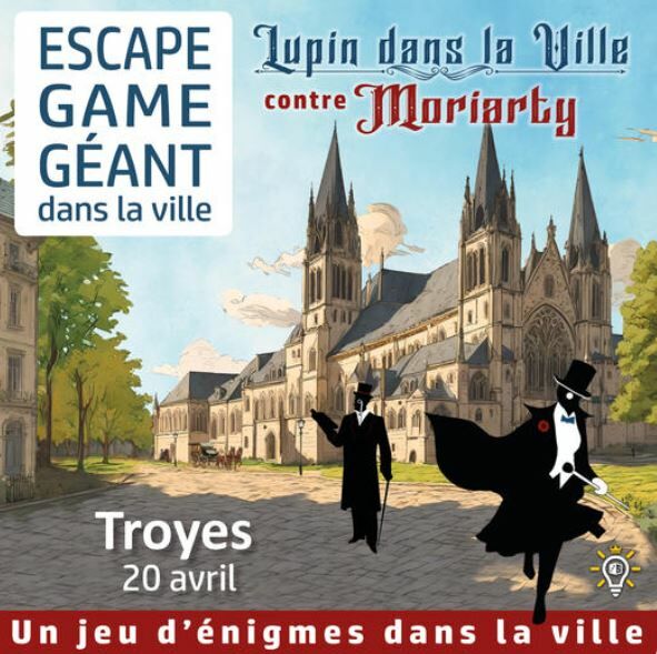 Lupin dans la Ville - Escape Game Géant à Troyes