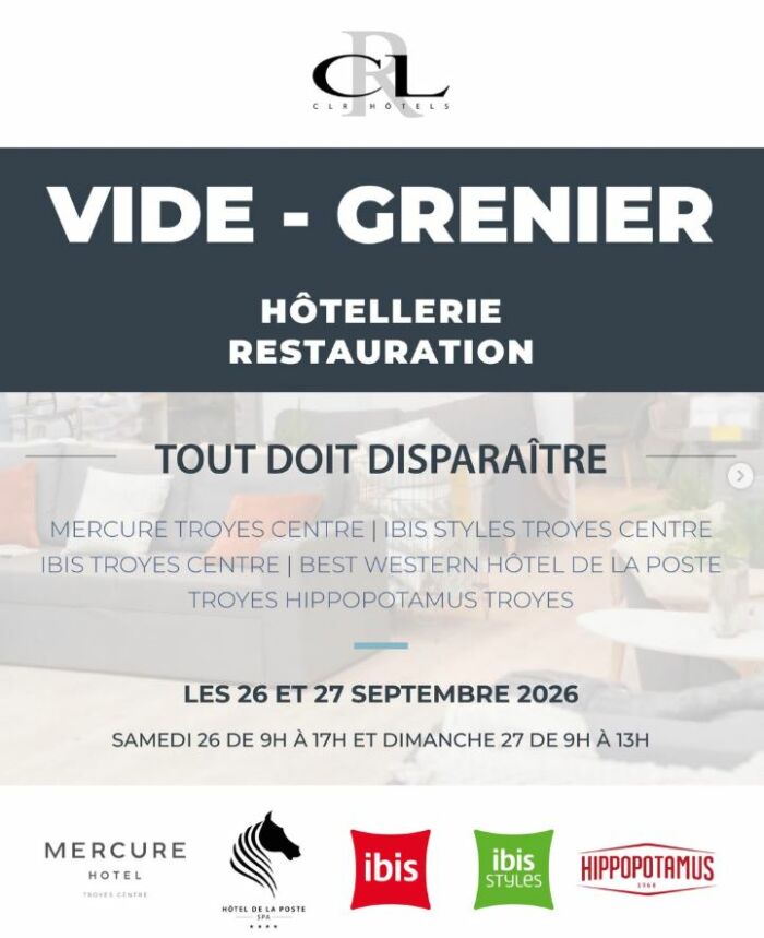 Vide-grenier Hôtellerie & Restauration : tout doit disparaître !_Troyes CLR Hôtels