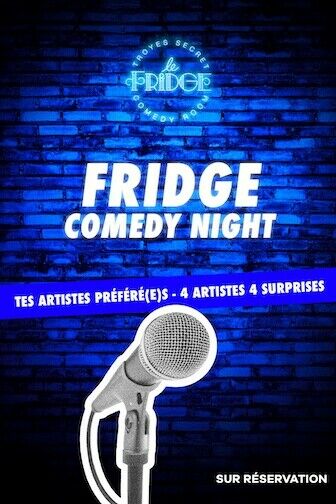Affiche Fridge Comedy Night Le Troyes Fois Plus à l'Ouest