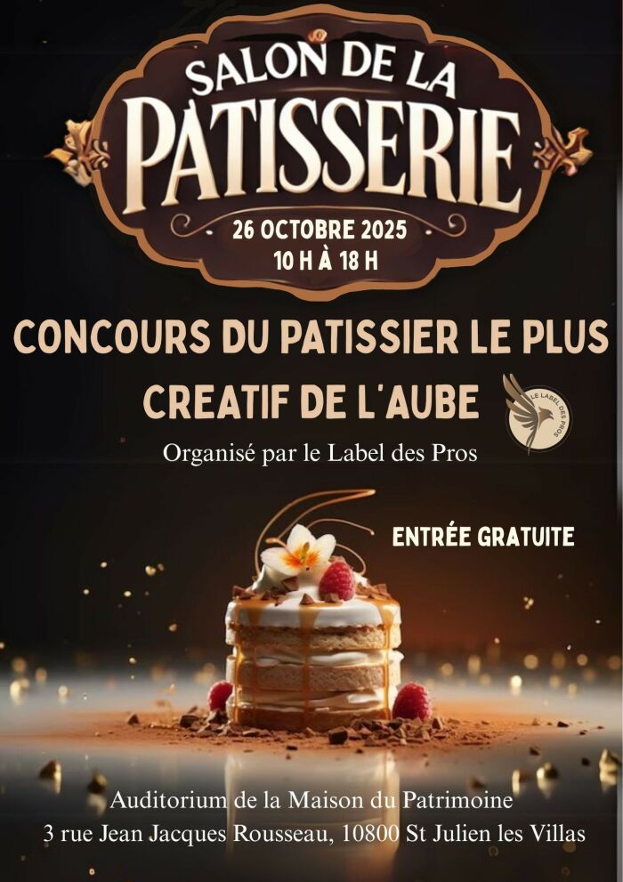 Le Salon de la Pâtisserie_Saint-Julien-les-Villas Le Label des Pros
