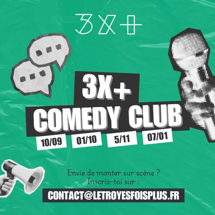 Affiche 3x+ comedy club © Le Troyes Fois Plus