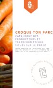 Croque ton parc ! Catalogue des producteurs et transformateurs situés dans le PNRFO